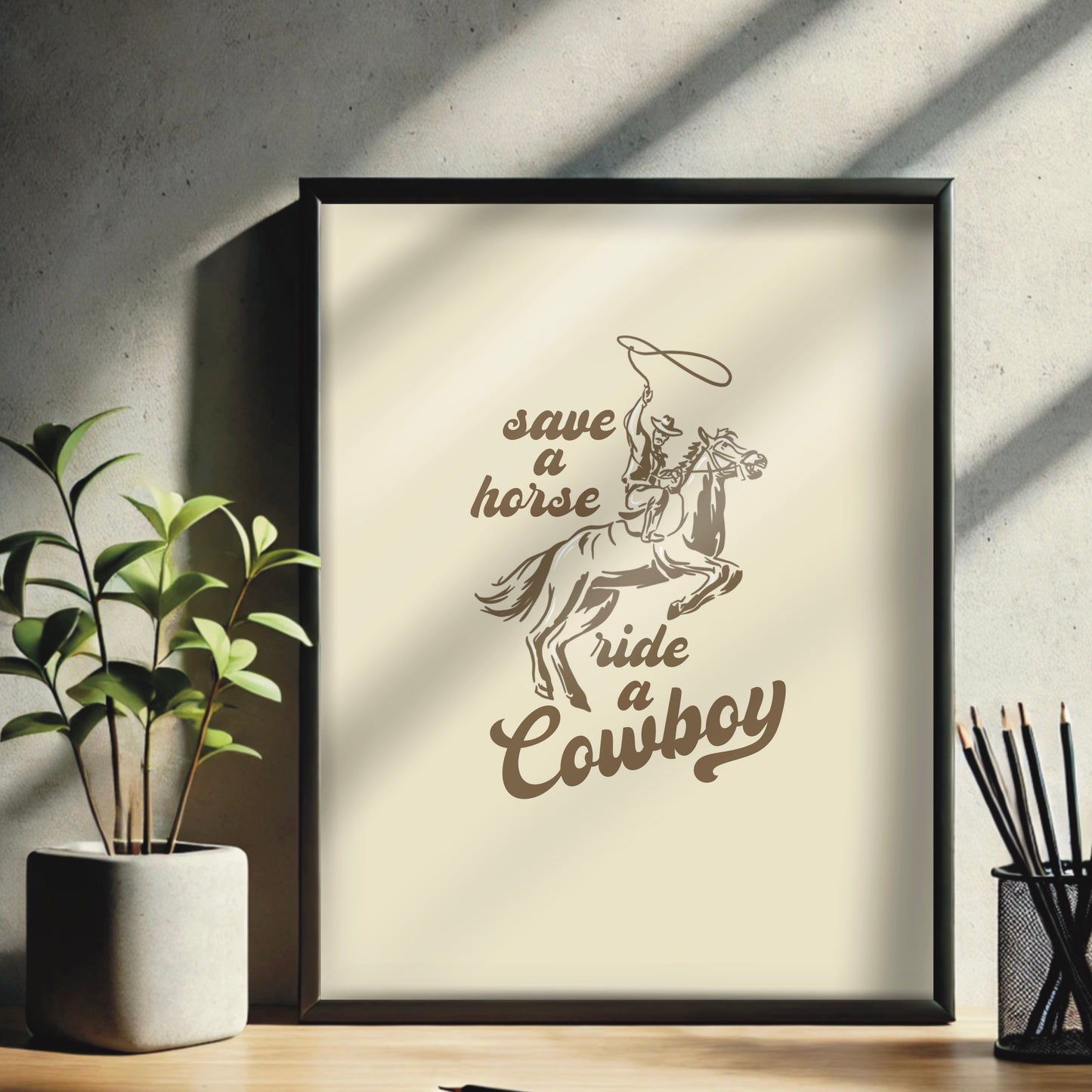 Cowgirl Wall Print - Save a Horse, Ride a Cowboy