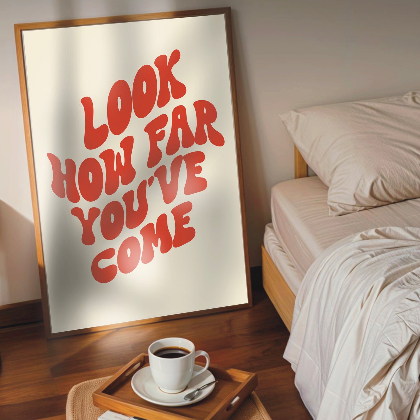 Look How Far You've Come - Wall Print