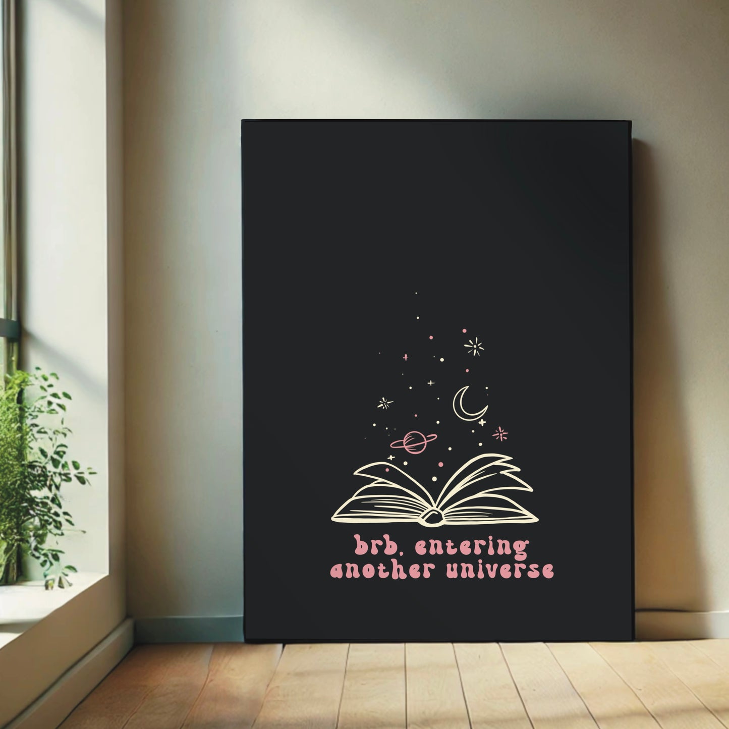 Book Lover Wall Print - "BRB Entering Another Universe"