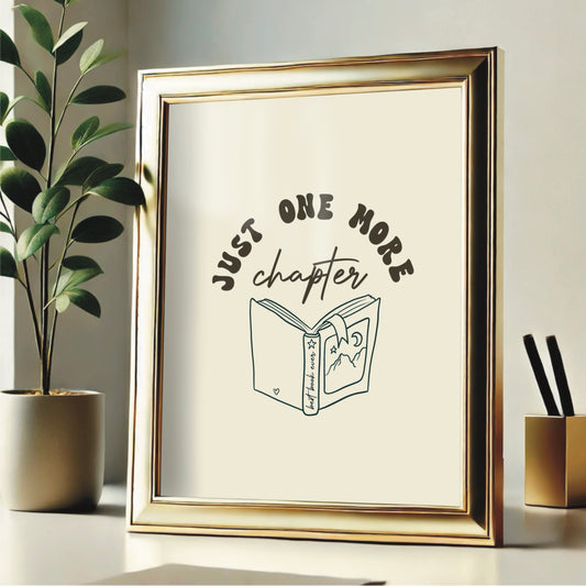 Book Lovers Wall Print - "Just One More Chapter"