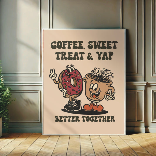 Quirky Wall Print - "Coffee, Sweet Treat & Yap"