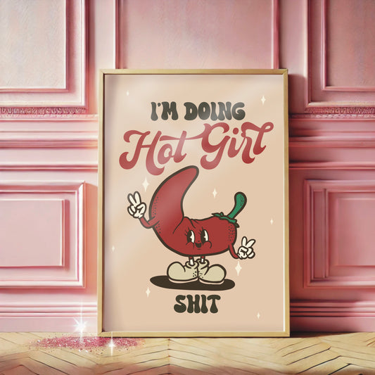 Retro Character Print- "I'm Doing Hot Girl Shit"